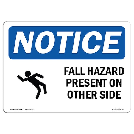 Signmission OSHA Sign, Fall Hazard Present On Other Side, 10in X 7in Alum, 10" W, 7" H, Lndscp, A-710-L-12424 OS-NS-A-710-L-12424